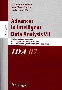 Advances in Intelligent Data Analysis VII (Proc. 7th Int. Symposium on Intelligent Data Analysis, IDA 2007, Ljubljana, Slovenia)