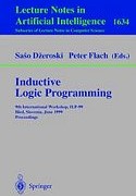 Inductive Logic Programming: Proc. 9th Int. Workshop ILP-99, Bled 1999
